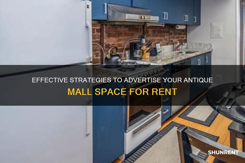 how to advertise space for rent antique mall