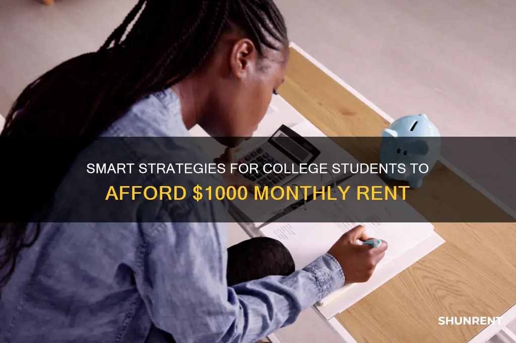 how to afford $1000 rent as a college student