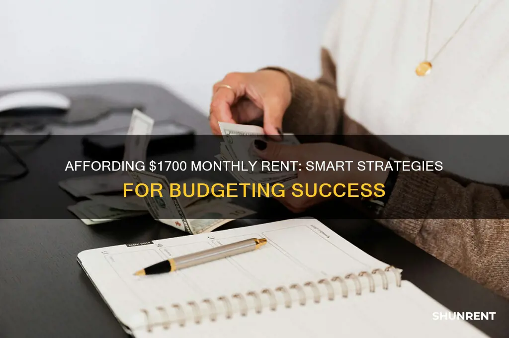 how to afford 1700 a month rent