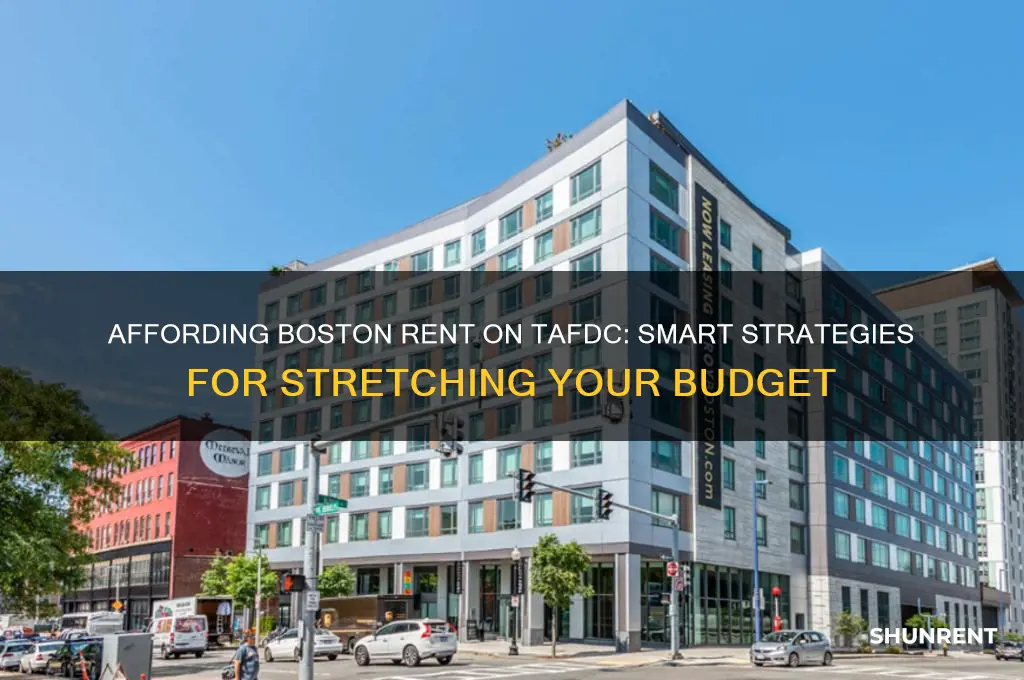 how to afford boston rent on tafdc