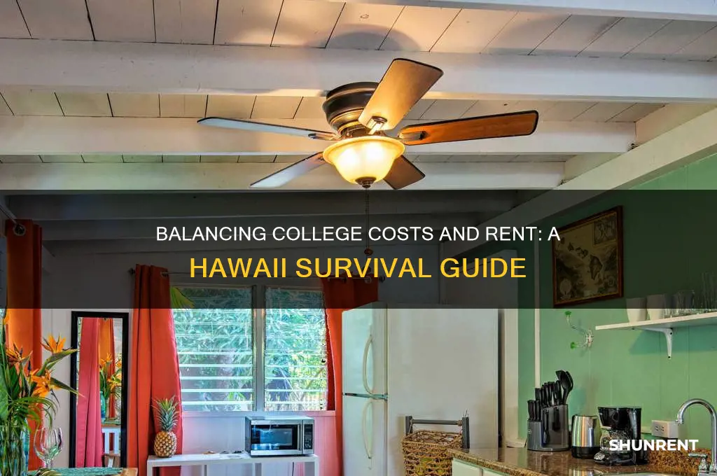 how to afford college and rent in hawaii