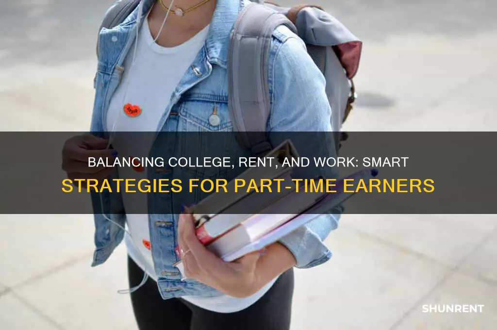 how to afford college and rent with part time job