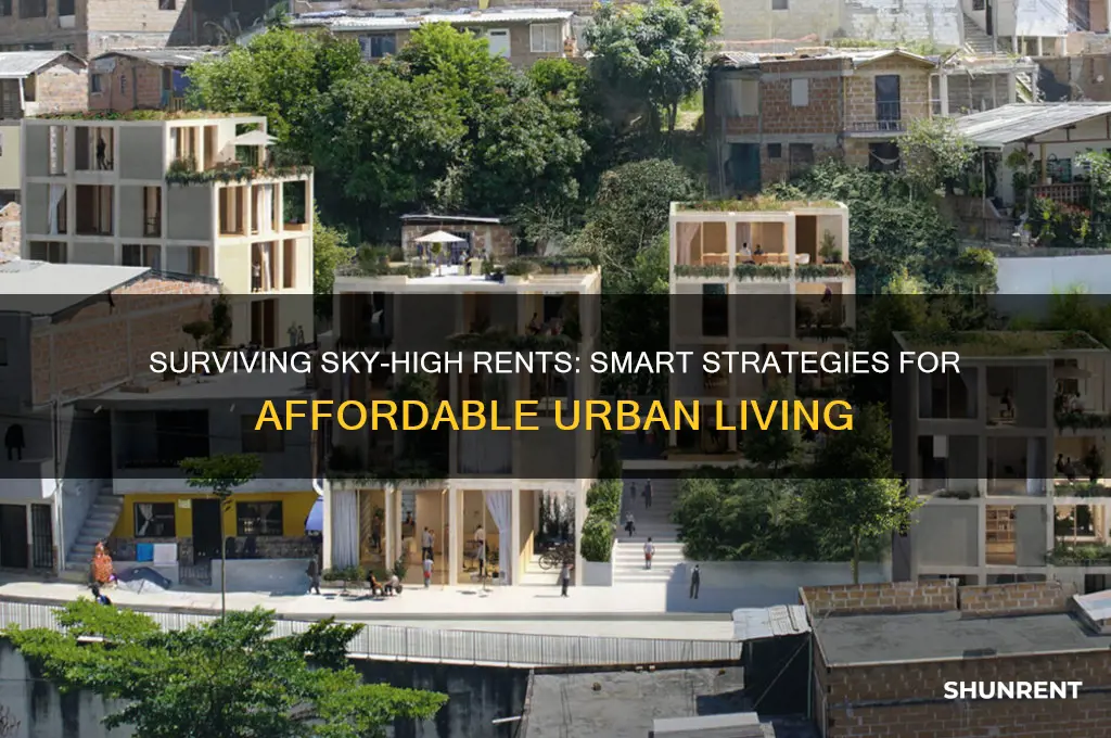 how to afford living in high rent markets