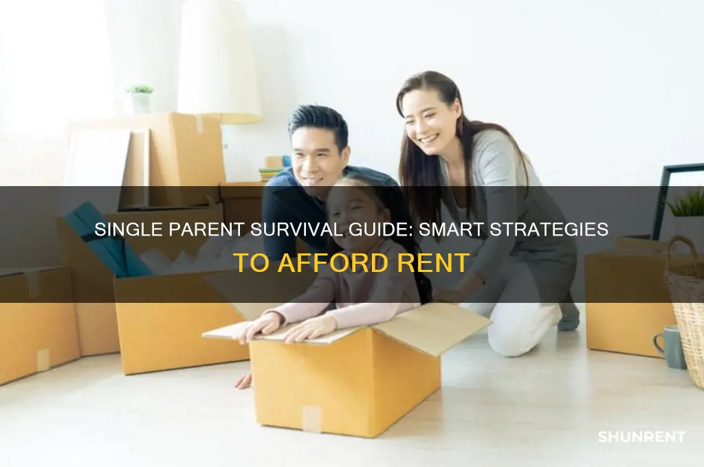 how to afford rent as a single parent