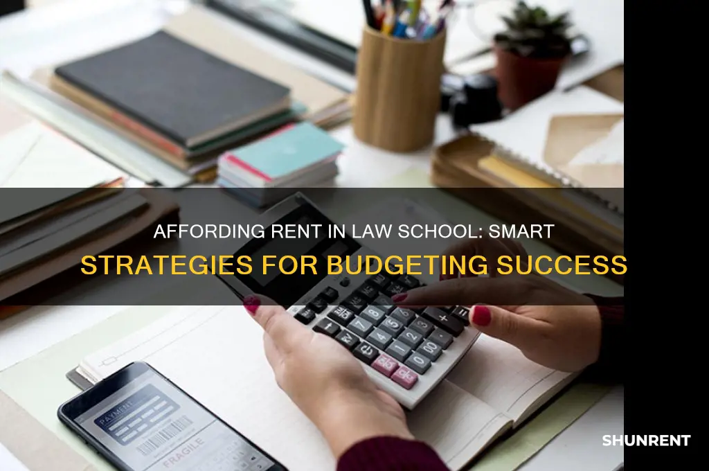 how to afford rent in law school