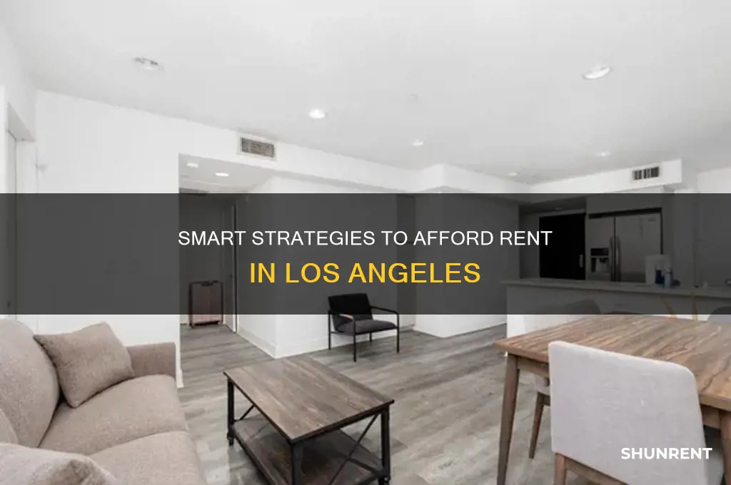 how to afford rent in los angeles