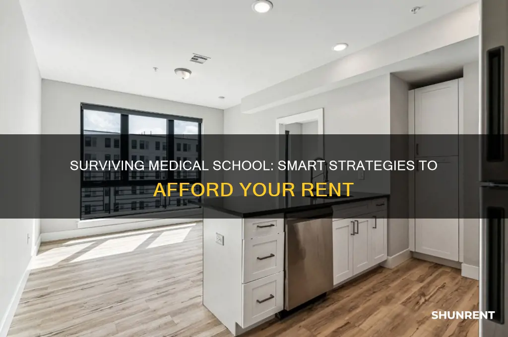 how to afford rent in medical school
