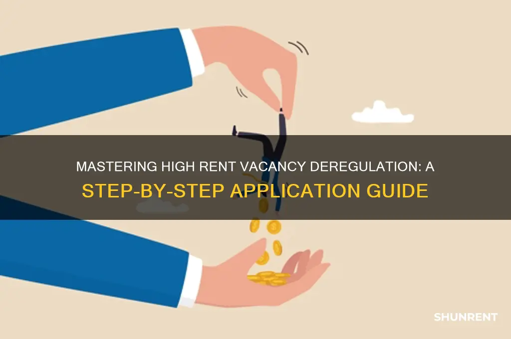 how to apply high rent vacancy deregulation