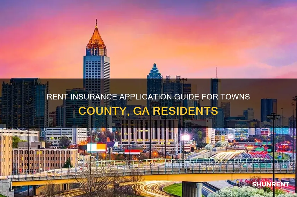how to apply rent insurance in towns county ga