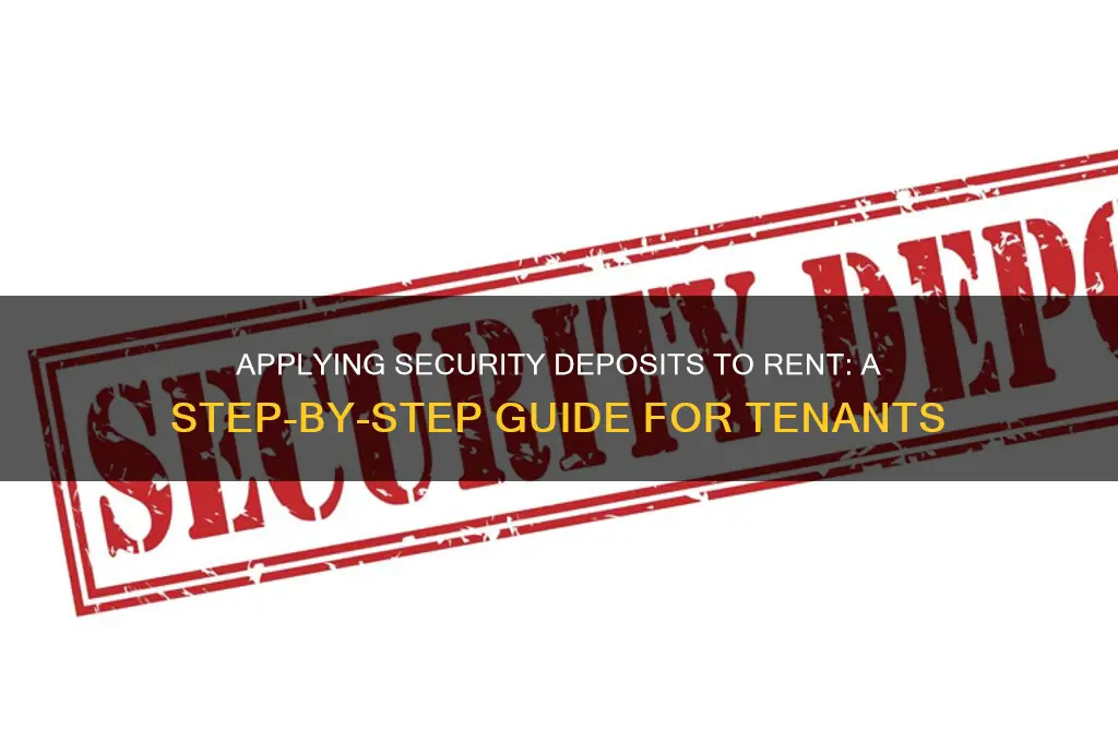 how to apply security deposit to rent