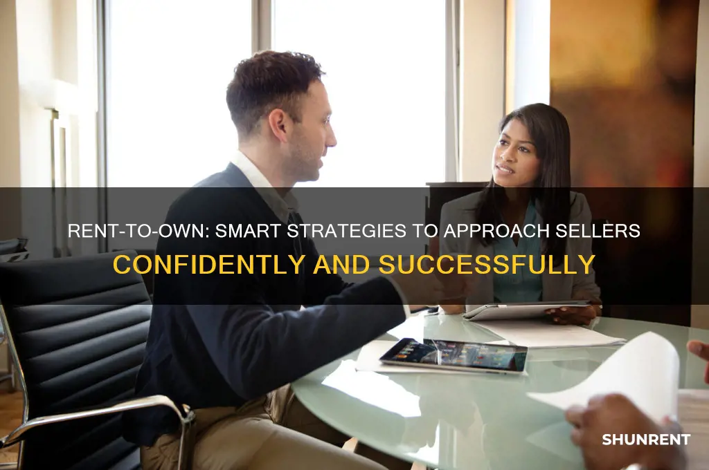 how to approach a seller with rent to own