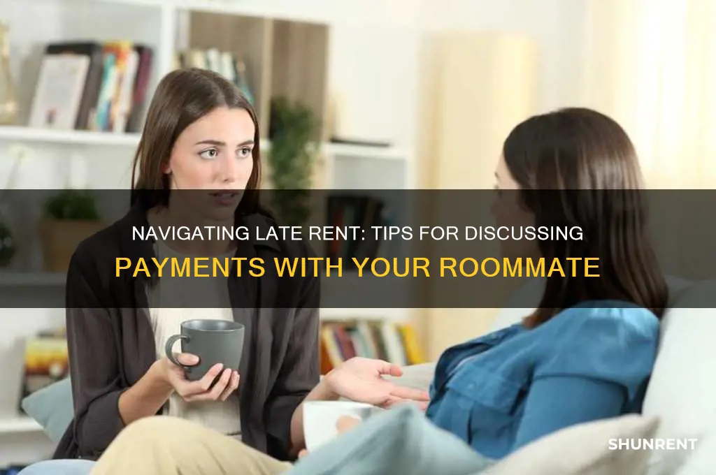 how to approach tenant you live with about late rent