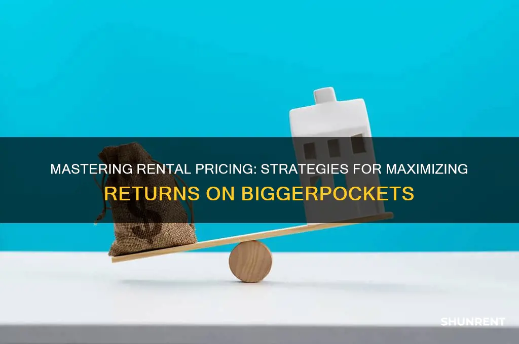 how to appropriately price your rent biggerpockets