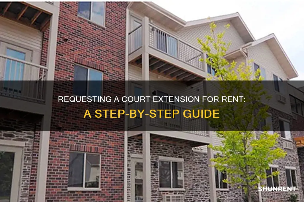 how to ask for an extension in court for rent