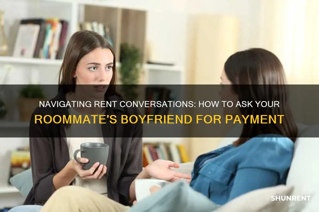how to ask roommate for rent money from boyfriend