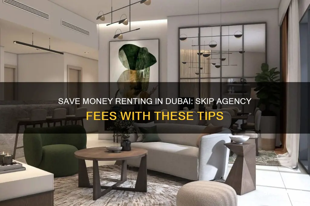 how to avoid agency fees when renting dubai