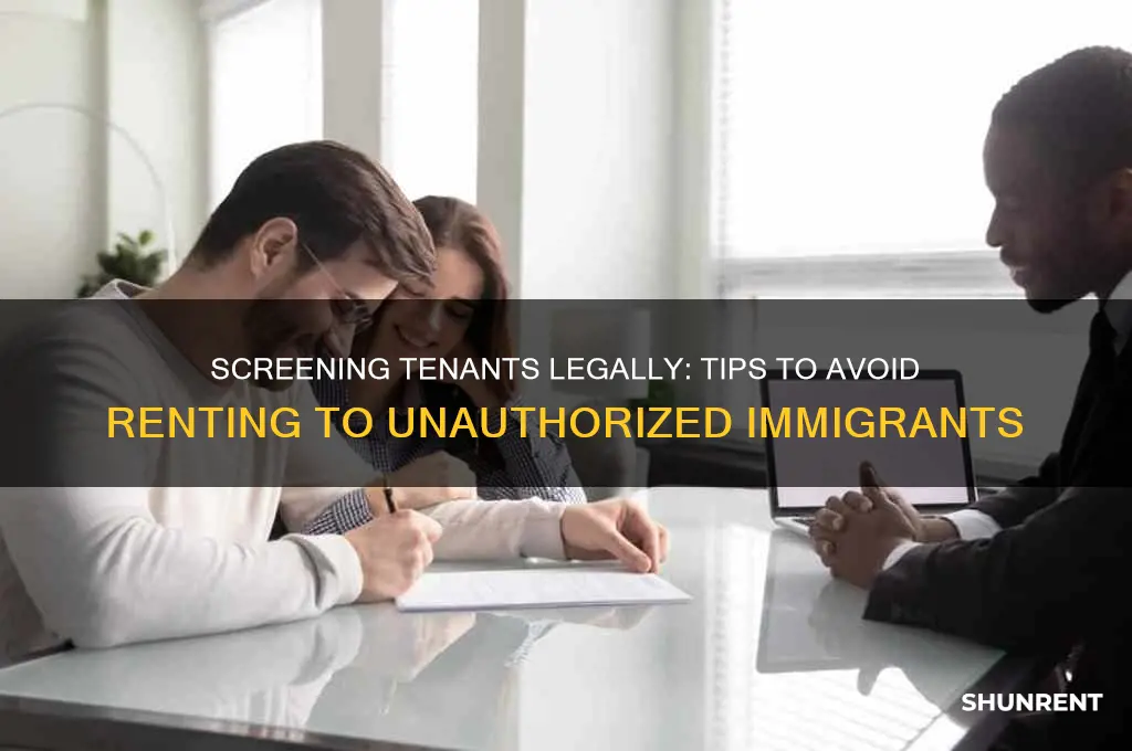 how to avoid renting to an illegal alien