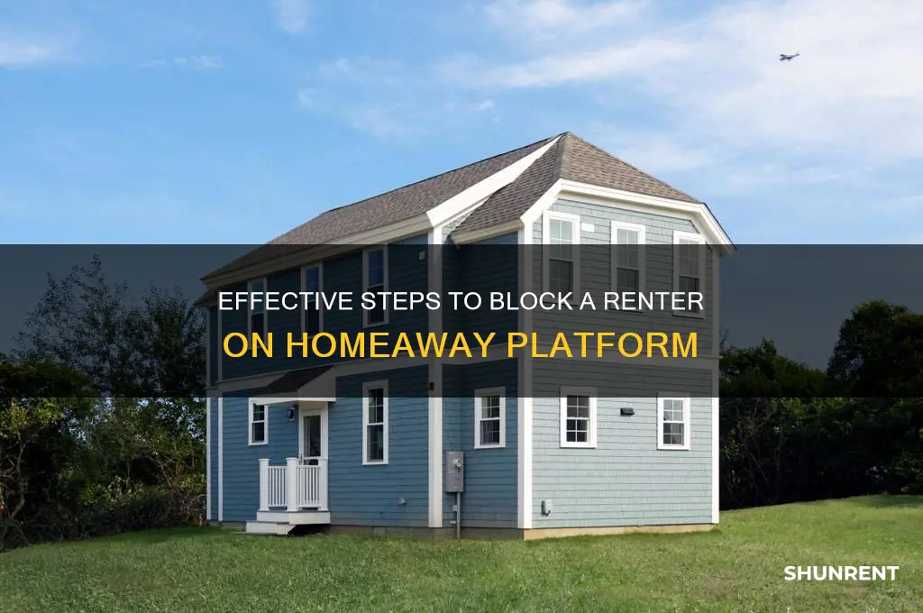 how to block a renter on homeaway