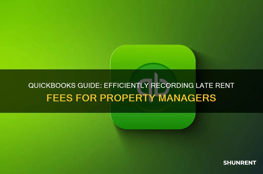 how to book late rent fees in quickbooks