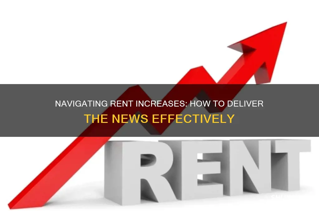 how to break the news the rent is going up