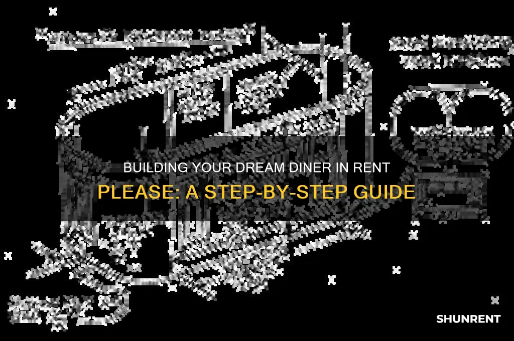 how to build a diner in rent please