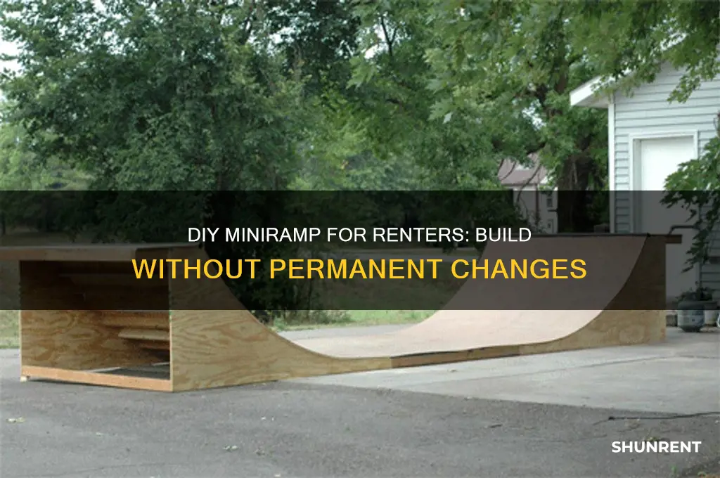 how to build a miniramp if you rent