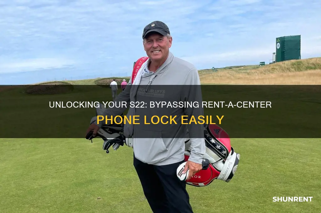 how to bypass rent a center phone lock s22