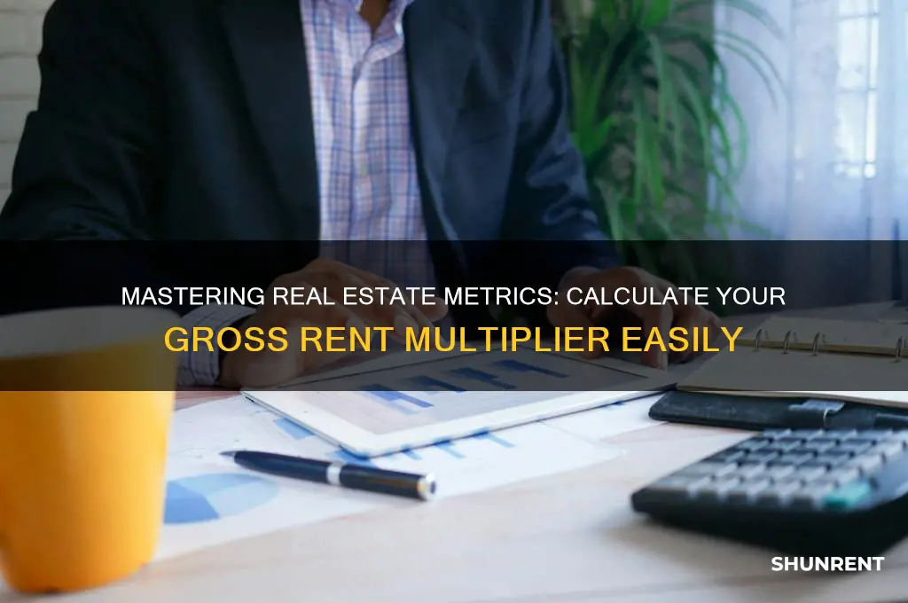 how to calculate a gross rent multiplier