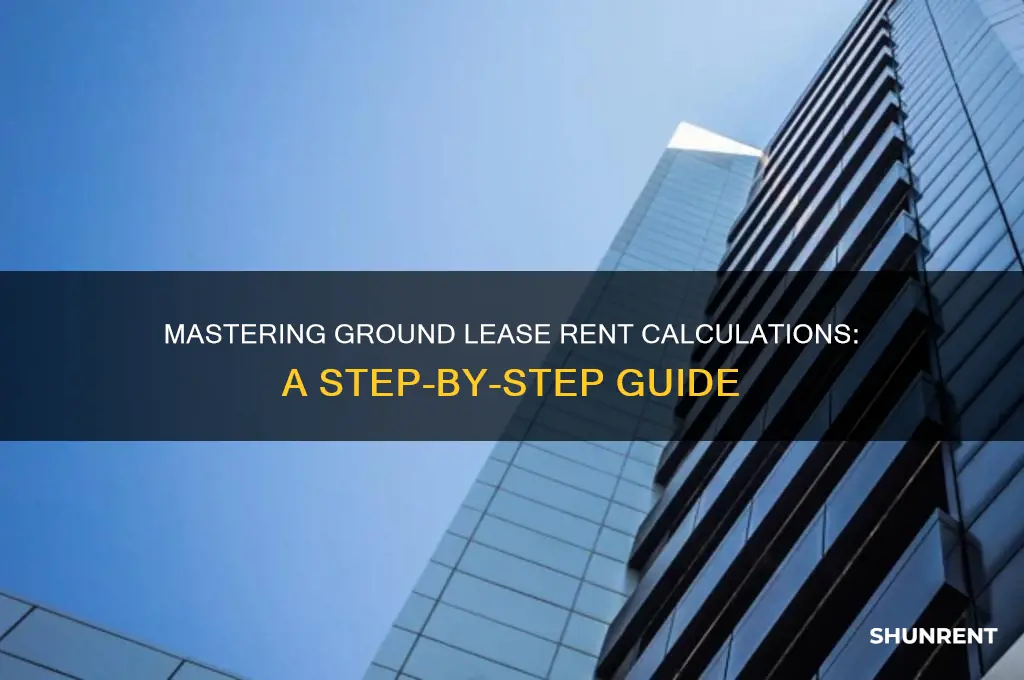 how to calculate a ground lease rent