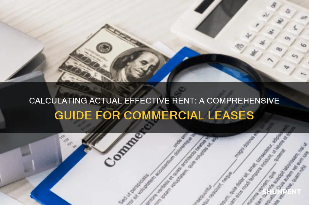 how to calculate actual effective rent for a commercial lease