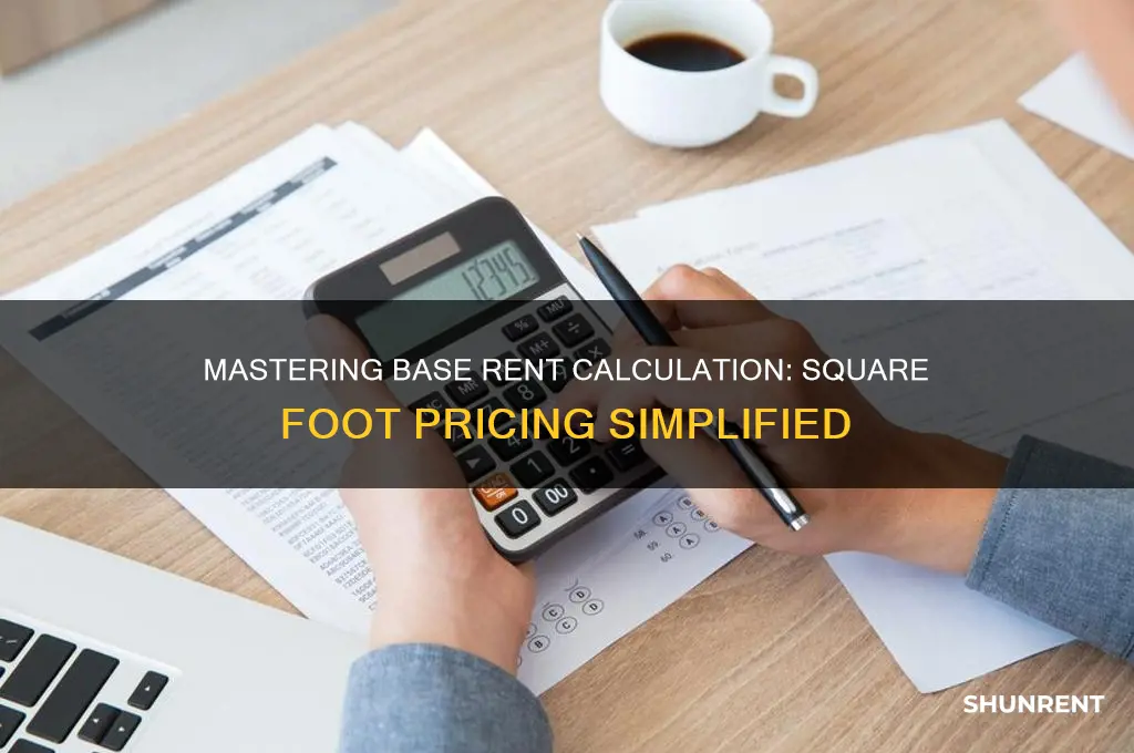 how to calculate base rent per square foot