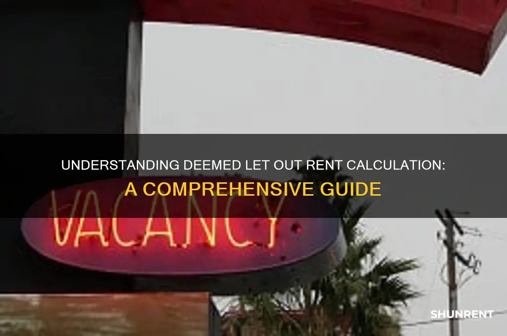 how to calculate deemed let out rent