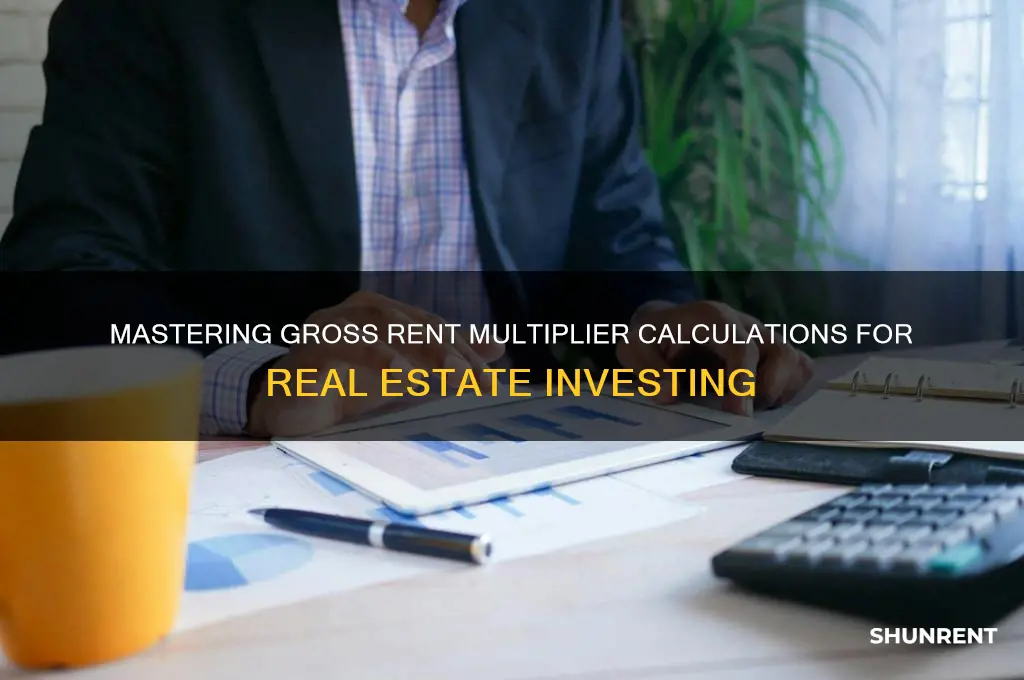 how to calculate gross rent multiplier biggerpockets