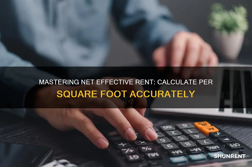 how to calculate net effective rent per square foot