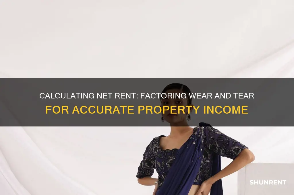 how to calculate net rent for wear and tear