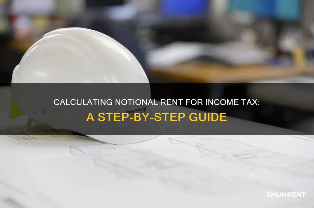 how to calculate notional rent for income tax