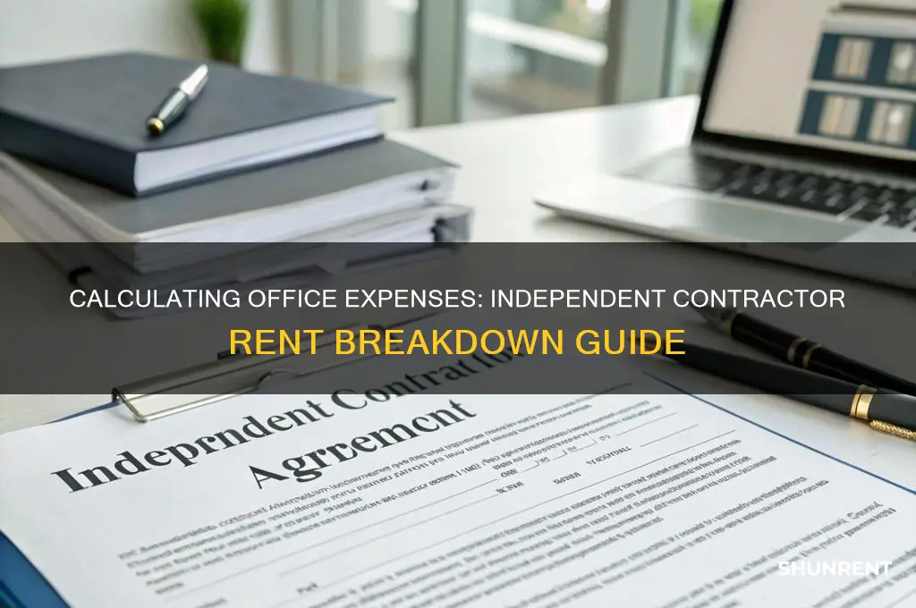 how to calculate office expense for independent contractor rent