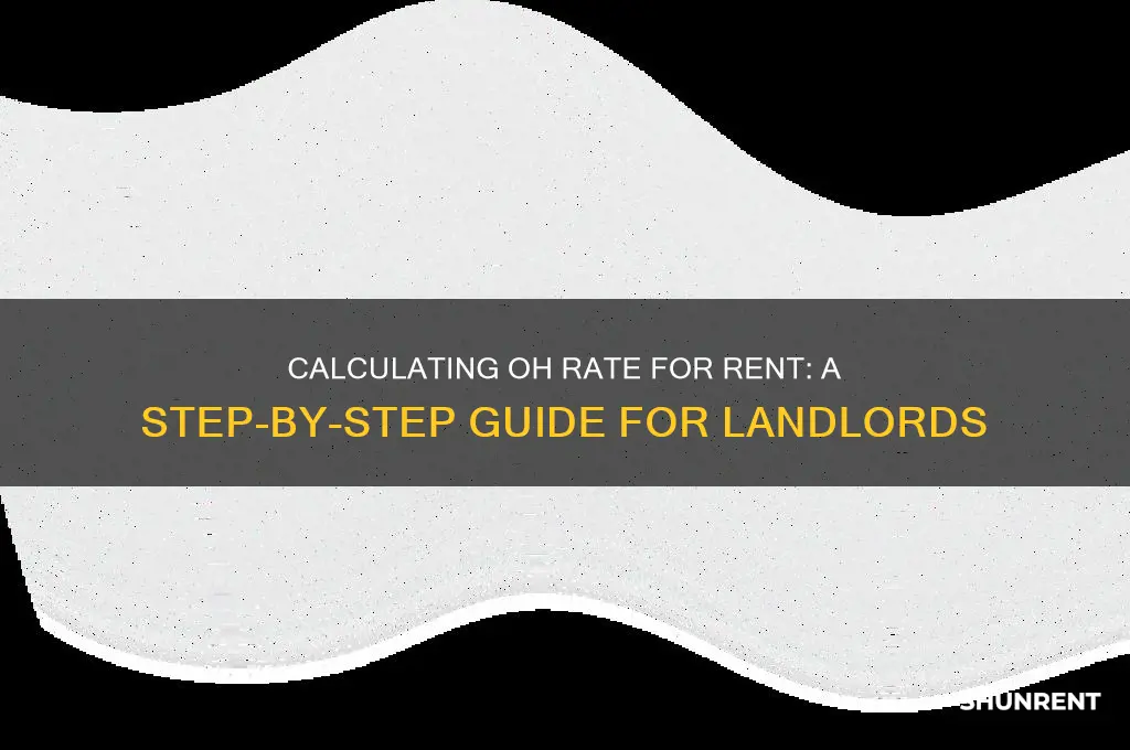 how to calculate oh rate for rent