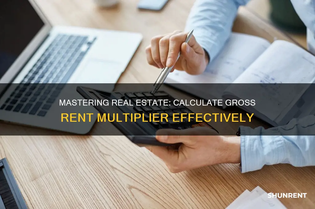 how to calculate real estate gross rent multiplier
