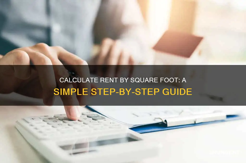 how to calculate rent by square foot