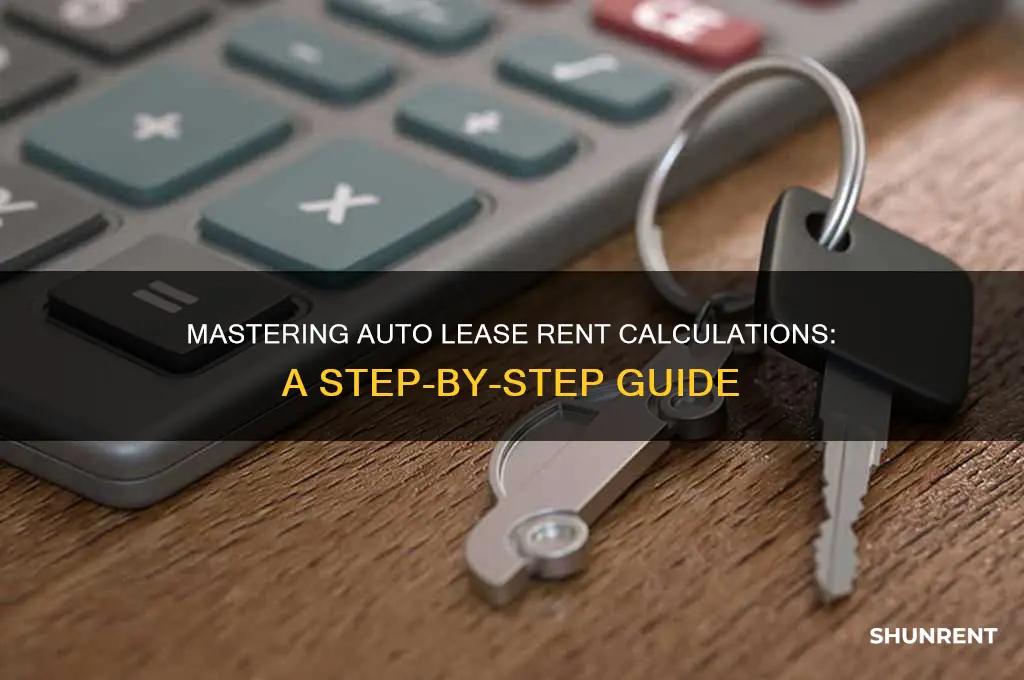 how to calculate rent on a auto lease