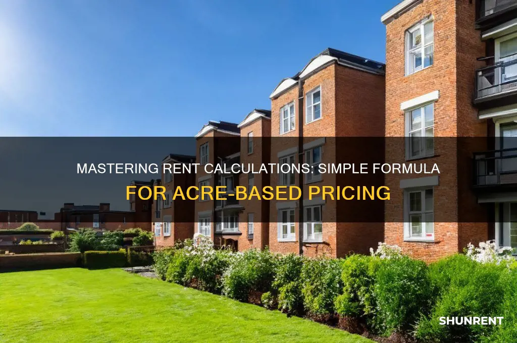 how to calculate rent per acre formula