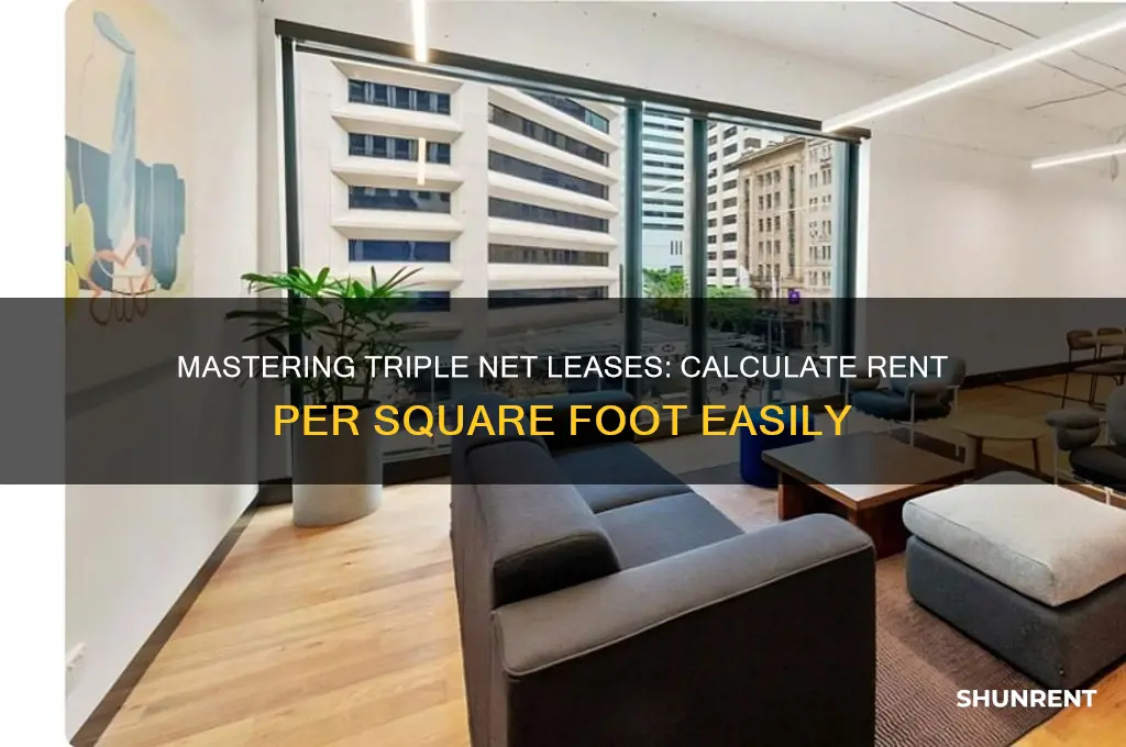 how to calculate rent per square foot with triple net