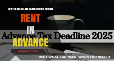 Calculating Taxes on Advance Rent Payments: A Step-by-Step Guide