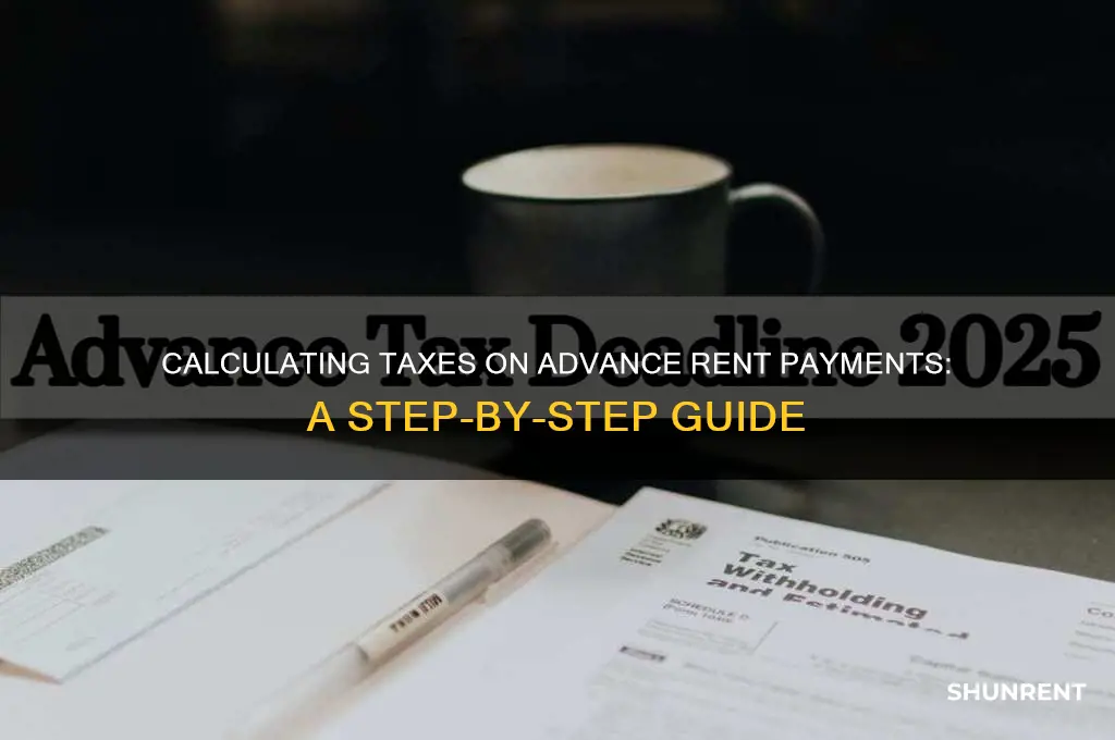 how to calculate taxes when i receive rent in advance