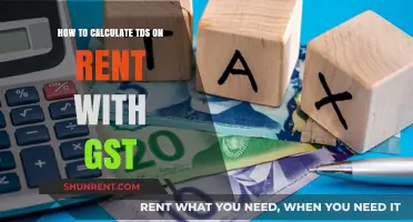 Calculating TDS on Rent with GST: A Comprehensive Guide
