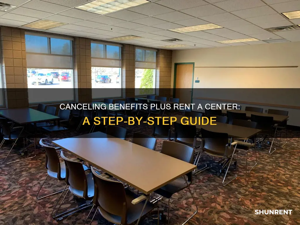 how to cancel benefits plus rent a center