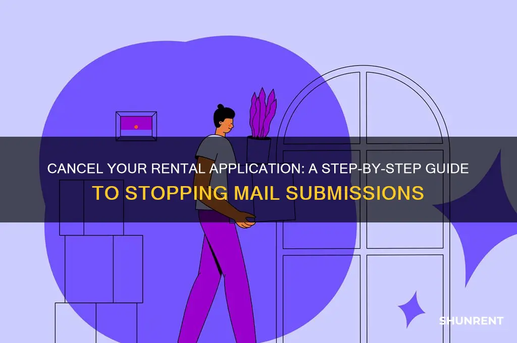 how to cancel mail application for rent
