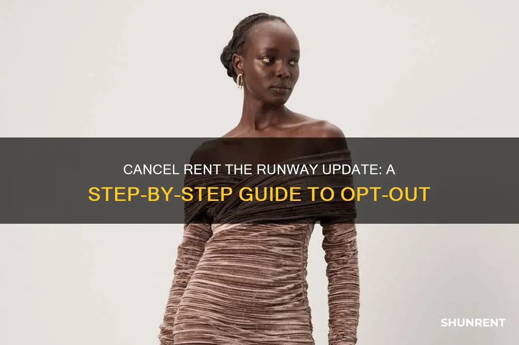 how to cancel rent the runway update