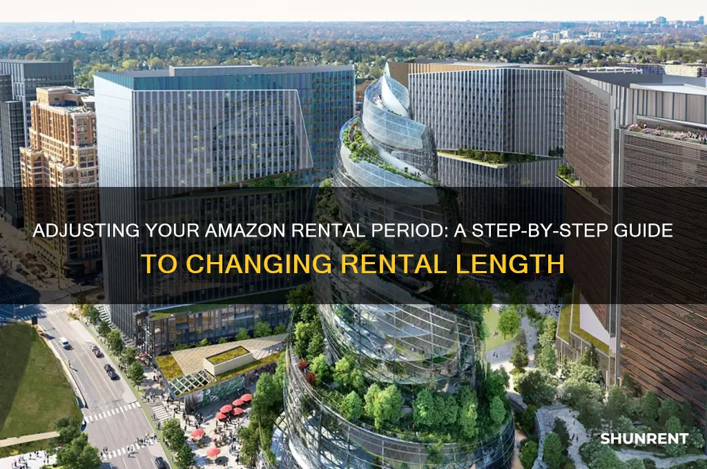 how to change renting length on amazon